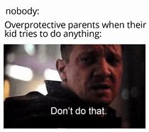 Image result for Overprotective Dad Meme