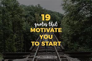 Image result for Start Motivational Quotes