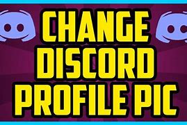 Image result for How Do I Change My Discord Profile Picture