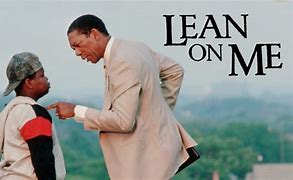 Image result for Lean On Me Movie