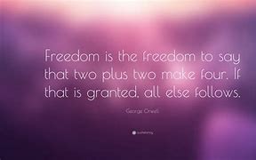 Image result for George Orwell 2 Plus 2 Quote