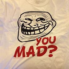 Image result for Troll Meme T-Shirt