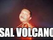 Image result for Sal Vulcano Dank Meme