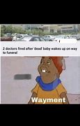 Image result for wayment memes templates