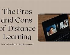Image result for Pros and Cons of Distance Learning