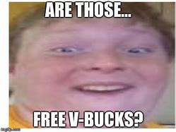 Image result for Fortnite Free V Bucks Meme