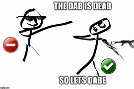 Image result for DAB Meme Dead