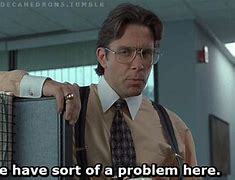 Image result for Office Space What Is It You Do Here GIF