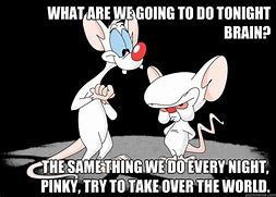 Image result for Pinky and the Brain Try to Take Over the World