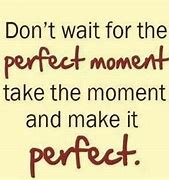 Image result for Every Moment Counts Quotes