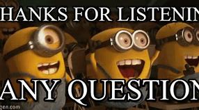 Image result for Thanks for Listening Any Questions Boxing Minion