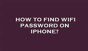 Image result for How to Find WiFi Password On iPhone