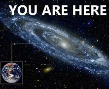 Image result for You Are Here Memes Galaxy