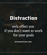Image result for Motivational Quotes On Distraction