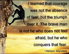 Image result for Quotes About Courage and Fear