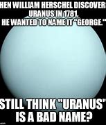 Image result for Uranus Name Meme