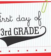 Image result for 1st Day of 3rd Grade Free