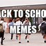 Image result for Back to School Memes