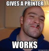 Image result for Printer Meme Story