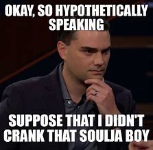 Image result for Hypotheicall Speaking Meme