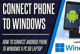 Image result for How Do You Connect a Phone to a PC
