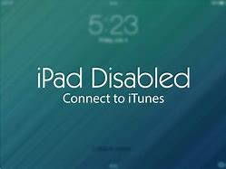 Image result for How to Connect to iTunes iPad Disabled