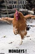 Image result for Monday Chicken Meme