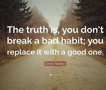 Image result for Quotes About Breaking Bad Habits