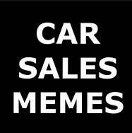 Image result for Big Auto Deal Meme
