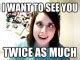 Image result for Overly Attached Girlfriend Texts