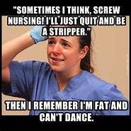 Image result for Hard Working Nurse Meme