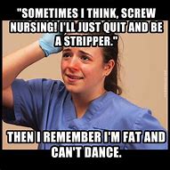 Image result for Funny Nurse Work Meme