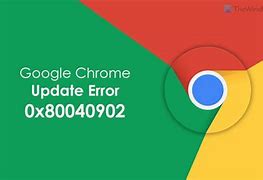 Image result for Google Chrome Update Error