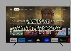 Image result for Element TV Black Screen Fix