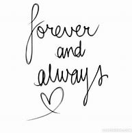 Image result for Always and Forever Quotes