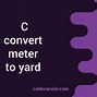 Image result for Yards to Meters Conversion