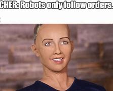 Image result for Sophia Robot Memes