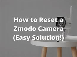Image result for Zmodo Reset