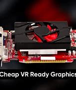 Image result for Budget VR Graphics Card