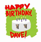 Image result for Happy Birthday Dave From Trump