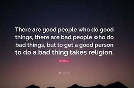 Image result for Good and Bad People Quotes