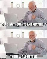 Image result for Thoughts and Prayers Meme