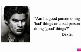 Image result for Dexter Morgan Quotes