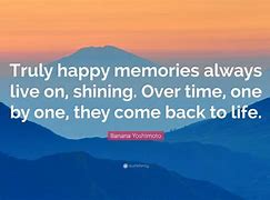 Image result for Quotes About Happy Memories
