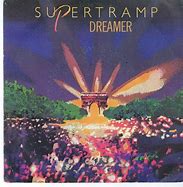 Image result for Supertramp Dreamer