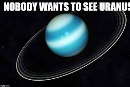 Image result for Meme Uranus Cosmos
