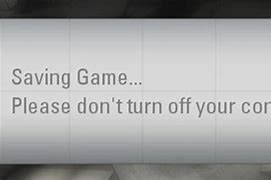 Image result for Video Game Saving Please Do Not Turn Off Your Computer