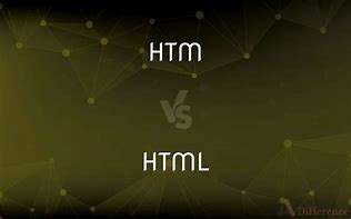 Image result for HTM vs HTML