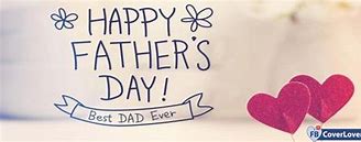 Image result for Best Dad Ever Happy Father's Day