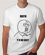 Image result for Y U No Math Meme